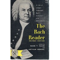 The Bach  Reader. A Life Of Johann Sebastion Bach In Letters And Documents