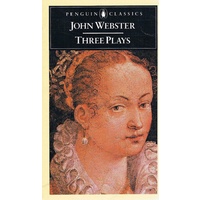 John Webster. Three Plays