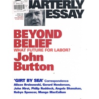 Beyond Belief. Quarterly Essay. Issue 6,2002