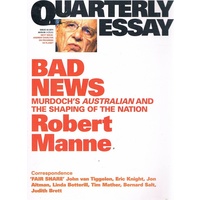 Bad News. Quarterly Essay, Issue 43, 2011