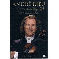 Andre Rieu. My Music, My Life. How It All Began