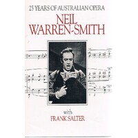 Neil Warren-Smith. 25 Years Of Australian Opera