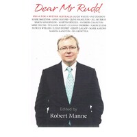 Dear Mr Rudd. Ideas For A Better Australia