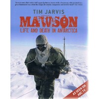 Mawson. Life And Death In Antartica