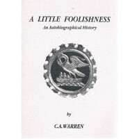 A Little Foolishness. An Autobiographical History
