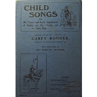 Child Songs. For the Primary and Junior Departments of the Sunday School and Day School and for Home Singing, Volume II