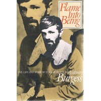 Flame Into Being. The Life And Work Of D. H. Lawrence