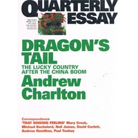 Dragons Tail. Quarterly Essay. Issue 1954. 2014