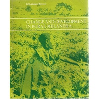 Change And Development In Rural Melanesia