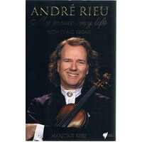 Andre Rieu. My Music, My Life. How It All Began