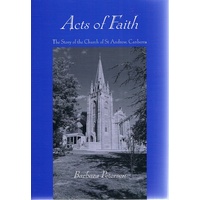Acts Of Faith. The Story Of The Church Of St. Andrew, Canberra