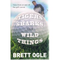 Tigers, Sharks And Wild Things