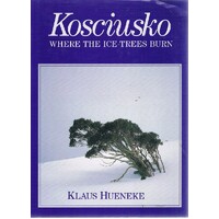 Kosciusko Where The Ice-trees Burn