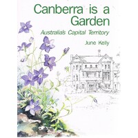 Canberra Is A Garden. Australia's Capital Territory.
