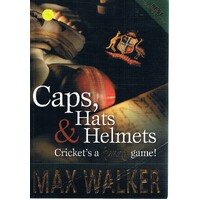 Caps, Hats And Helmets. Cricket's A Funny Game.