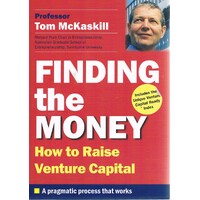 Finding The Money. How To Raise Venture Capital