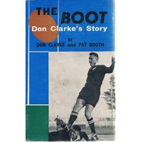 The Boot. Don Clarke's Story
