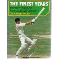 The Finest Years. Twenty Years Of New Zealand Cricket