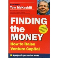 Finding The Money. How To Raise Venture Capital