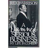 A Damned Serious Business. My Life In Comedy