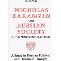 Nicholas Karamzin And Russian Society In The Nineteenth Century