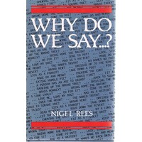 Why Do We Say..?