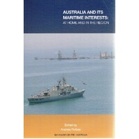 Australia And Its Maritime Interests. At Home And In The Region