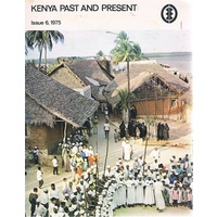 Kenya Past And Present. Issue 6, 1975