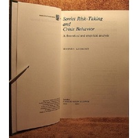Soviet Risk Taking and Crisis Behavior. A Theoretical and Empirical Analysis