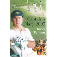Captain's Diary 2007. Ricky Ponting