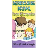 Derbyshire Drawl. How It Is Spoke