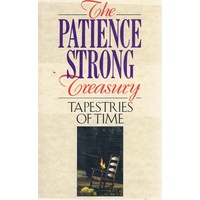 The Patience Strong Treasury. Tapestries Of Time