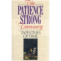 The Patience Strong Treasury. Tapestries Of Time