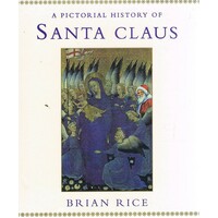 A Pictorial History Of Santa Claus