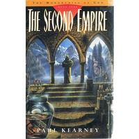 The Second Empire. Book Four The Monarchies Of God.