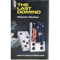 The Last Domino. Aspects Of Australia's Foreign Relations.