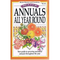 Better Annuals All Year Round 