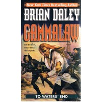 To Waters' End. Book Four Of Gammalaw