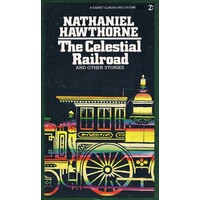 The Celestial Railroad And Other Stories