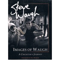Images Of Waugh. A Cricketer's Journey.