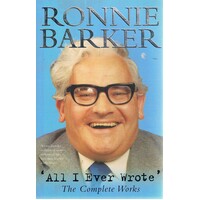 Ronnie Barker. All I Ever Wrote
