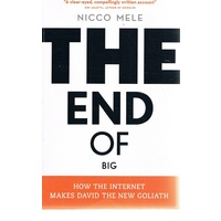 The End Of Big. How The Internet Makes David The New Goliath