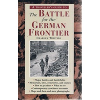 A Traveller's Guide To The Battle For The German Frontier