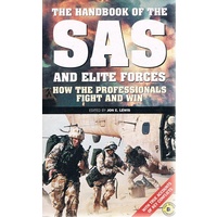 The Handbook Of The SAS And Elite Forces. How The Professional Fight And Win