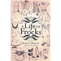 A Life In Frocks. A Memoir