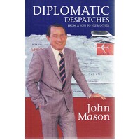 Diplomatic Despatches. From A Son To His Mother
