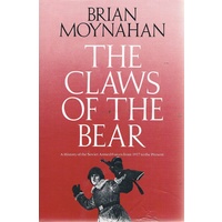 The Claws Of The Bear. A History Of The Soviet Armed Forces From 1917 To The Present