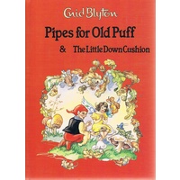 Pipes For Old Puff And The Little Down Cushion