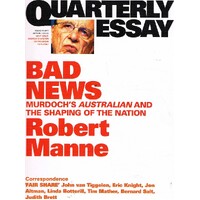 Bad News. Quarterly Essay, Issue 43, 2011