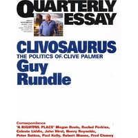 Clivosaurus. Quarterly Essay. Issue 56. November 2014